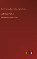 La Muta di Portici: Melodramma serio in due atti (Italian Edition) 3563232377 Book Cover