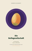 Die Reifegesellschaft: Ein Entwurf für das 21. Jahrhundert (German Edition) 3769362837 Book Cover