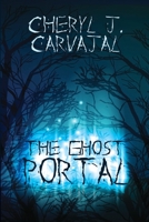 The Ghost Portal 1684331005 Book Cover