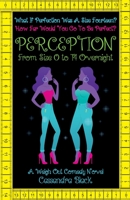 Perception: From Size 0 to 14 Overnight 0974273945 Book Cover