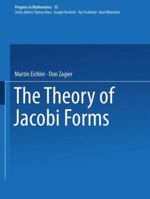 The Theory of Jacobi Forms (Progress in Mathematics (Birkhauser Boston)) 1468491644 Book Cover