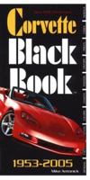 Corvette Black Book 1953-2005 (Corvette Black Book) 0760321736 Book Cover