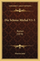 Die Schone Michal V1-3: Roman (1878) 1168492963 Book Cover