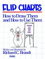 Flip charts: How to draw them and how to use them 0883900319 Book Cover
