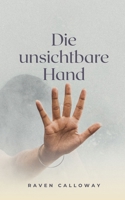 Die unsichtbare Hand (German Edition) B0FS5TV5C3 Book Cover