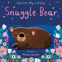 You're My Little Snuggle Bear 1645172945 Book Cover