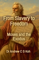 From Slavery to Freedom (Bible Study) B0F6X4LR6Z Book Cover