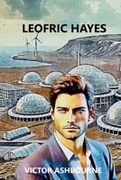 Leofric Hayes B0DYJ63XYK Book Cover