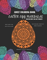 Adult Coloring Book Easter Egg Mandalas: Self-Help and Art Therapy B08WJZCX3Z Book Cover