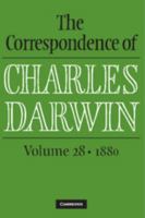 The Correspondence of Charles Darwin: Volume 28, 1880 1108839606 Book Cover