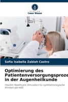 Optimierung des Patientenversorgungsprozesses in der Augenheilkunde 6203997641 Book Cover