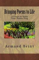 Bringing Poems to Life: 16 Keys to Make Your Poems Sing 1545255466 Book Cover