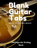 Blank Guitar Tabs: 200 Pages of Guitar Tabs with Six 6-line Staves and 7 blank Chord diagrams per page. Write Your Own Music. 8.5x11 Music Composition ... Music Journal, Blank Guitar Tablatures) 1671856945 Book Cover