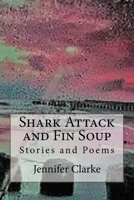 Shark Attack and Fin Soup 1975676068 Book Cover