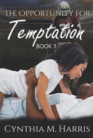 The Opportunity For Temptation 1490371044 Book Cover
