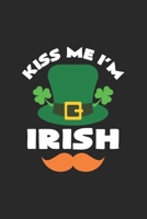 Kiss me I'm Irish: 6x9 St. Patrick's Day - grid - squared paper - notebook - notes 169284783X Book Cover