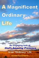 A Magnificent Ordinary Life 1496185471 Book Cover