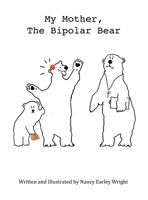 My Mother, The Bipolar Bear B0CKH281B6 Book Cover