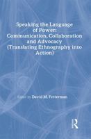 Speaking the language of power: Communication, collaboration and advocacy (translating ethnology into action) (Cultural Diversity and the Curriculum) 0750702036 Book Cover