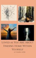 Loved as You Are: About Finding Home Within Yourself 9180979246 Book Cover