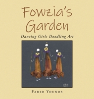 Fowzia's Garden: Dancing Girls Doodling Art B0FF5C2BVN Book Cover