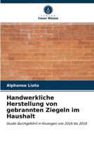 Handwerkliche Herstellung von gebrannten Ziegeln im Haushalt 6203345873 Book Cover