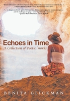 Echoes in Time A Collection of Poetic Works 1665760621 Book Cover