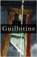 Guillotine: The Timbers of Justice 0750930349 Book Cover