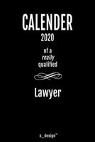 Calendar 2020 for Lawyers / Lawyer: Weekly Planner / Diary / Journal for the whole year. Space for Notes, Journal Writing, Event Planning, Quotes and Memories 1671764161 Book Cover