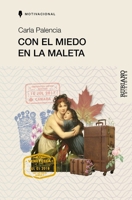 Con el miedo en la maleta: La migración contada desde la piel de una mujer (Spanish Edition) B0GM4RGRYV Book Cover