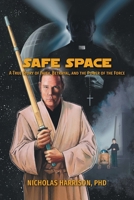 Safe Space: A True Story of Faith, Betrayal, and the Power of the Force 1038310660 Book Cover