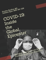 COVID-19: Inside the Global Epicenter: Personal Accounts from NYC Frontline Healthcare Providers B08FBMXDWX Book Cover