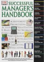 Successful Manager's Handbook (DK Essential Managers) 0789490102 Book Cover