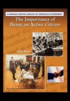 The Importance of Being an Active Citizen 143583657X Book Cover