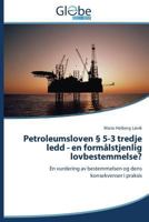 Petroleumsloven 5-3 Tredje Ledd - En Formalstjenlig Lovbestemmelse? 3639704274 Book Cover