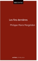 Les fins dernières: De la résurrection du Christ à la résurrection des morts 2249590028 Book Cover