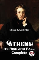 Athens : Its Rise and Fall-complete 935801881X Book Cover