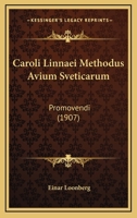 Caroli Linnaei Methodus Avium Sveticarum: Promovendi (1907) 1160124493 Book Cover