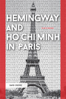 Hemingway and Ho Chi Minh in Paris: The Art of Resistance 1506455700 Book Cover