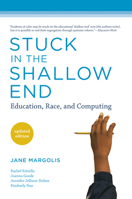 Stuck in the Shallow End: Education, Race, and Computing 0262514044 Book Cover