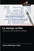 La stampa scritta: Ostacoli alla nascita dei giornali a Kisangani 6203269026 Book Cover
