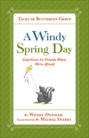 A Windy Spring Day: God Gives Us Friends When We're Afraid 0736972005 Book Cover