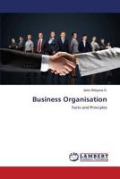 Business Organisation: Facts and Principles 3659812196 Book Cover