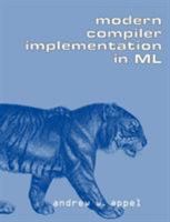 Modern Compiler Implementation in ML 0521607647 Book Cover