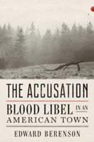 The Accusation: Blood Libel in an American Town 0393249425 Book Cover