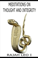 Meditations on Thought and Integrity B0BRC98JQG Book Cover