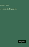 Le commedie del pubblico (Italian Edition) 3563210241 Book Cover