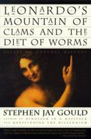 Leonardo's Mountain of Clams and the Diet of Worms: Essays on Natural History 0609601415 Book Cover