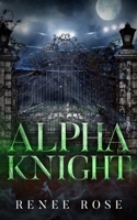 Alpha Knight (Wolf Ridge High, #2) 1637202512 Book Cover