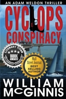 Cyclops Conspiracy: An Adam Weldon Thriller 1733654747 Book Cover